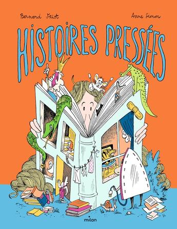 Couverture du livre « Histoires pressées » de Friot Bernard et Anne Simon aux éditions Milan