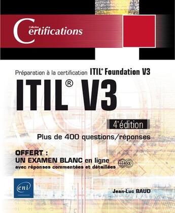Couverture du livre « ITIL® V3 ; préparation à la certification ITIL Foundation V3 (4e édition) » de Jean-Luc Baud aux éditions Eni