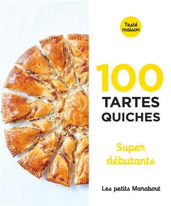 Couverture du livre « Les petits Marabout ; 100 tartes/quiches super débutants » de  aux éditions Marabout