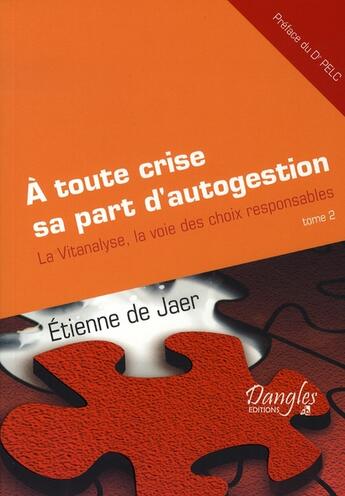 Couverture du livre « À toute crise, sa part d'autogestion » de  aux éditions Dangles