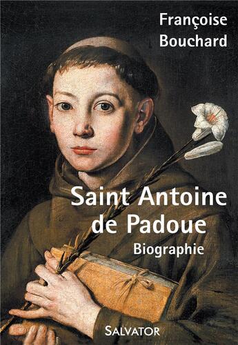 Couverture du livre « Saint Antoine de Padoue » de Francoise Bouchard aux éditions Salvator
