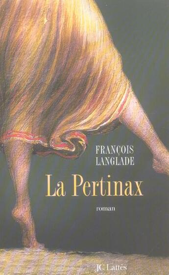 Couverture du livre « La Pertinax » de Francois Langlade aux éditions Lattes