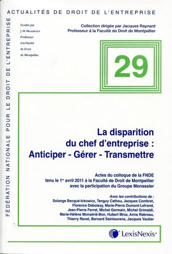 Couverture du livre « La disparition du chef d'entreprise ; anticiper, gérer, transmettre » de  aux éditions Lexisnexis