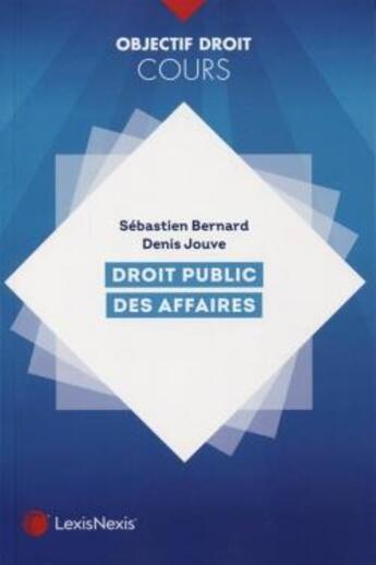 Couverture du livre « Droit public des affaires » de Bernard Jouve aux éditions Lexisnexis