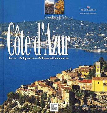 Couverture du livre « Les couleurs de la Côte d'Azur ; les Alpes-Maritimes » de Beatrice Charpentier aux éditions Creations Du Pelican