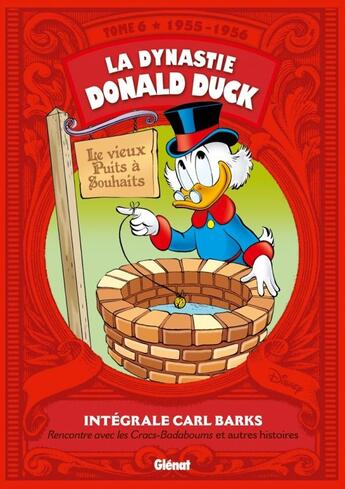 Couverture du livre « La dynastie Donald Duck : Intégrale vol.6 : 1955-1956 ; rencontre avec les Cracs-Badaboums et autres histoires » de Carl Barks aux éditions Glenat