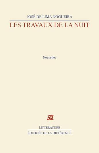 Couverture du livre « Travaux de la nuit » de De Lima Nogeira J. aux éditions La Difference