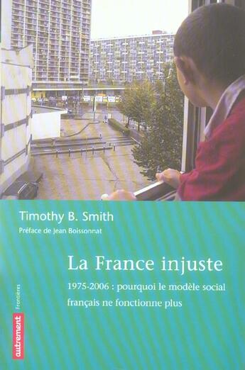 Couverture du livre « La France injuste » de Timothy B. Smith aux éditions Autrement