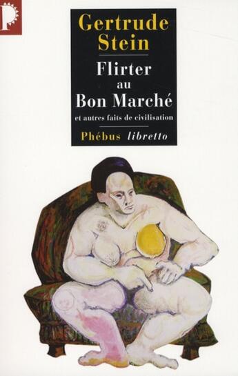 Couverture du livre « Flirter au Bon Marché » de Gertrude Stein aux éditions Phebus