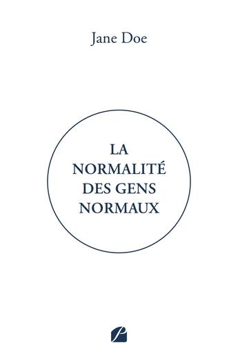 Couverture du livre « La normalité des gens normaux » de Jane Doe aux éditions Editions Du Panthéon