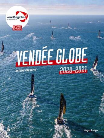 Couverture du livre « Livre officiel Vendée Globe (édition 2020/2021) » de Antoine Grenapin aux éditions Hugo Image