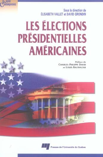 Couverture du livre « Les élections présidentielles américaines » de David Grondin et Elisabeth Vallet aux éditions Pu De Quebec