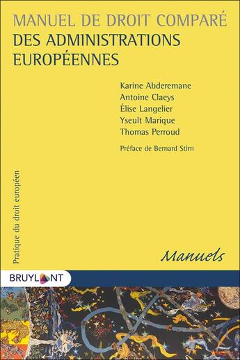 Couverture du livre « Manuel de droit comparé des administrations européennes » de Thomas Perroud et Karine Abderemane et Elise Langelier et Yseult Marique et Antoine Claeys aux éditions Bruylant