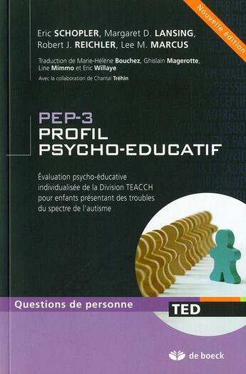 Couverture du livre « Profil psycho-éducatif ; PEP3 évaluation fonctionnelle pour enfants autistes » de Schopler aux éditions De Boeck Superieur