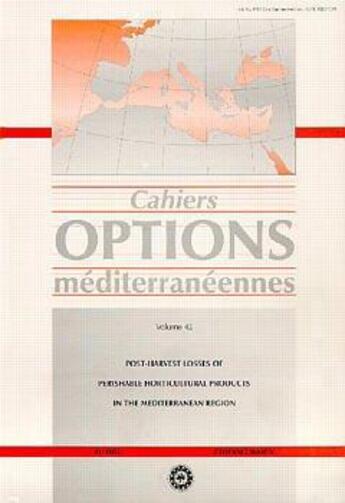 Couverture du livre « Postharvest losses of perishable horticultural products in the mediterranean region volume 42 cahier » de Chioccioli aux éditions Lavoisier Diff