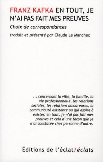 Couverture du livre « En tout, je n'ai pas fait mes preuves ; choix de correspondances » de Franz Kafka aux éditions Eclat