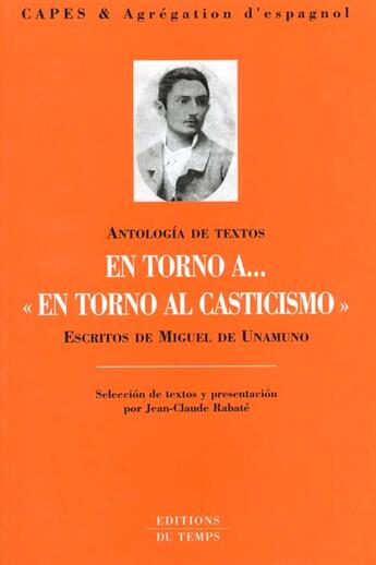 Couverture du livre « Antologia De Textos ; Miguel De Unamuno » de Jean-Claude Rabate aux éditions Editions Du Temps