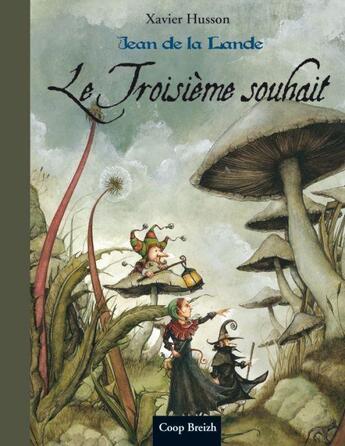 Couverture du livre « Jean de La Lande Tome 2 : le troisième souhait » de Xavier Husson aux éditions Beluga