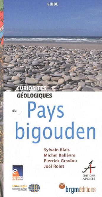 Couverture du livre « Curiosités géologiques du Pays bigouden » de Pierrick Graviou aux éditions Apogee