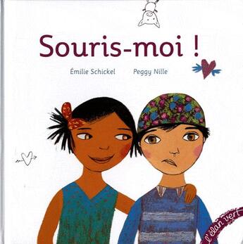 Couverture du livre « Souris-moi ! » de Emilie Schickel et Peggy Nille aux éditions Elan Vert