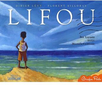 Couverture du livre « Lifou » de Levy Didier / Sillor aux éditions Sarbacane