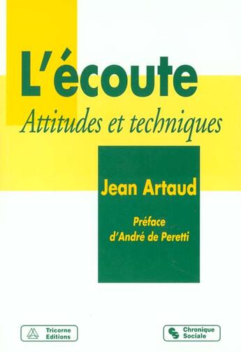 Couverture du livre « Ecoute attitudes et techniques (l') 4eme edition » de Artaud J aux éditions Chronique Sociale