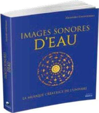 Couverture du livre « Images sonores d'eau ; la musique créatrice de l'univers » de Alexander Lauterwasseur aux éditions Medicis