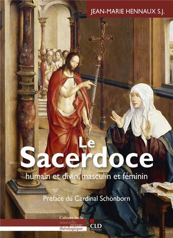 Couverture du livre « Le sacerdoce divin et humain, masculin et chrétien » de Jean-Marie Hennaux aux éditions Cld