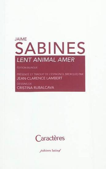 Couverture du livre « Lent animal amer » de Jaime Sabines aux éditions Caracteres