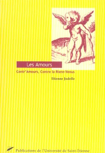 Couverture du livre « Les amours » de Jodelle E aux éditions Pu De Saint Etienne