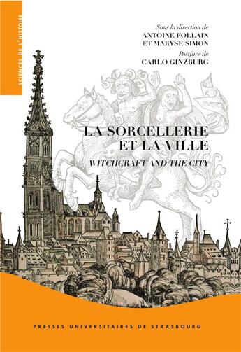 Couverture du livre « La sorcellerie et la ville : Witchcraft and the city » de Antoine Follain et Maryse Simon aux éditions Pu De Strasbourg