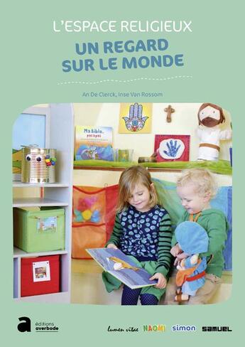 Couverture du livre « L'espace religieux - Un regard sur le monde » de Clerck An De et Van Rossom Inse aux éditions Lumen Vitae