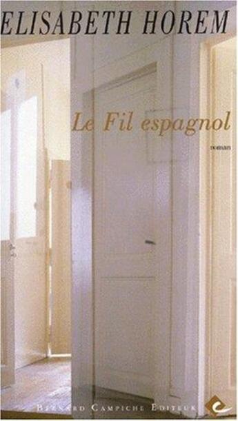 Couverture du livre « Le fil espagnol » de Elisabeth Horem aux éditions Bernard Campiche