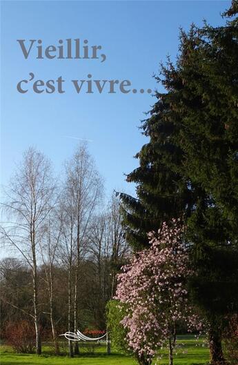 Couverture du livre « Vieillir, c'est vivre » de Godfard D M. aux éditions 5 Sens