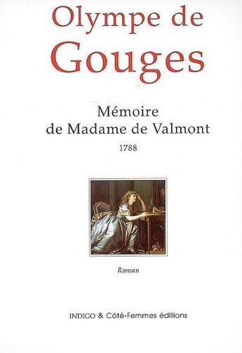 Couverture du livre « Mémoire de Madame de Valmont (1788) » de  aux éditions Indigo Cote Femmes