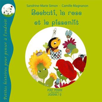 Couverture du livre « Beebuti, la rose et le pissenlit » de Simon Sandrine-Marie aux éditions Pourpenser