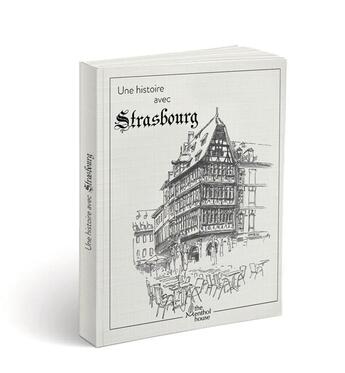 Couverture du livre « Une histoire avec Strasbourg : maison Kammerzel » de Anne Calife et Lolo Wagner aux éditions The Menthol House