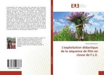 Couverture du livre « L'exploitation didactique de la séquence de film en classe de F.L.E. » de  aux éditions Editions Universitaires Europeennes