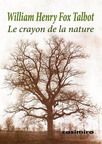 Couverture du livre « Le crayon de la nature » de William Henry Fox Talbot aux éditions Casimiro