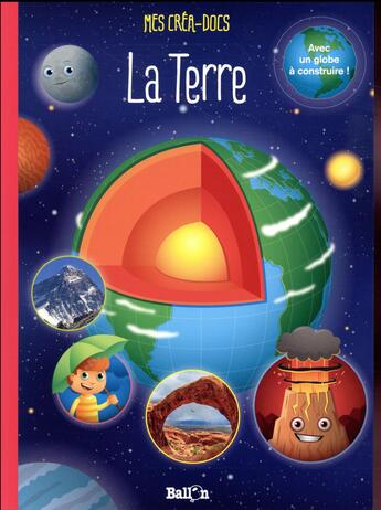 Couverture du livre « Mes créa-docs ; la terre » de  aux éditions Le Ballon