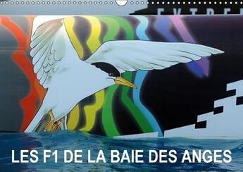 Couverture du livre « Les f1 de la baie des anges calendrier mural 2018 din a3 hor - nice a accueilli l armada de l » de Hanel Photogr aux éditions Calvendo