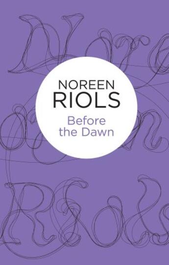 Couverture du livre « Before The Dawn (The Ardnakil Chronicles 3) (Bello) » de Noreen Riols aux éditions Pan Macmillan