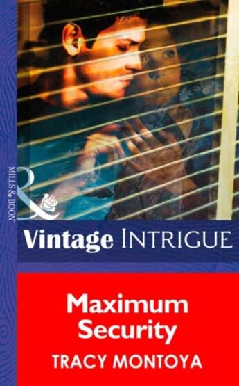 Couverture du livre « Maximum Security (Mills & Boon Intrigue) » de Tracy Montoya aux éditions Mills & Boon Series