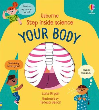 Couverture du livre « Your body : step inside science » de Lara Bryan et Teresa Bellon aux éditions Usborne