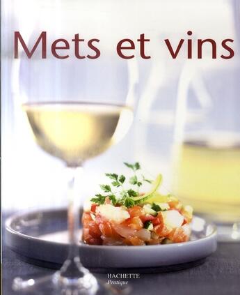 Couverture du livre « Mets et vins » de Gerard Guicheteau aux éditions Hachette Pratique