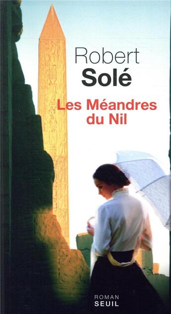 Couverture du livre « Les méandres du Nil » de Robert Sole aux éditions Seuil