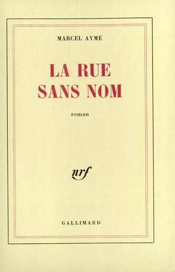 Couverture du livre « La rue sans nom » de Marcel Aymé aux éditions Gallimard