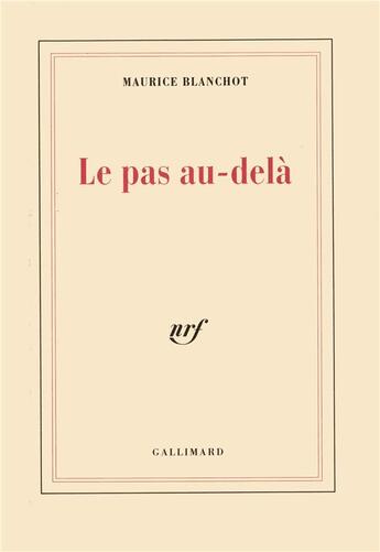 Couverture du livre « Le pas au-dela » de Maurice Blanchot aux éditions Gallimard