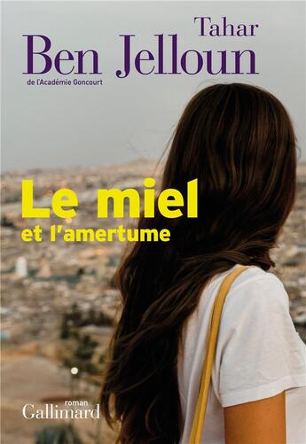 Couverture du livre « Le miel et l'amertume » de Tahar Ben Jelloun aux éditions Gallimard