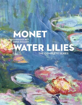 Couverture du livre « Monet water lilies ; the complete series » de Denis Rouart et Jean-Dominique Rey aux éditions Flammarion